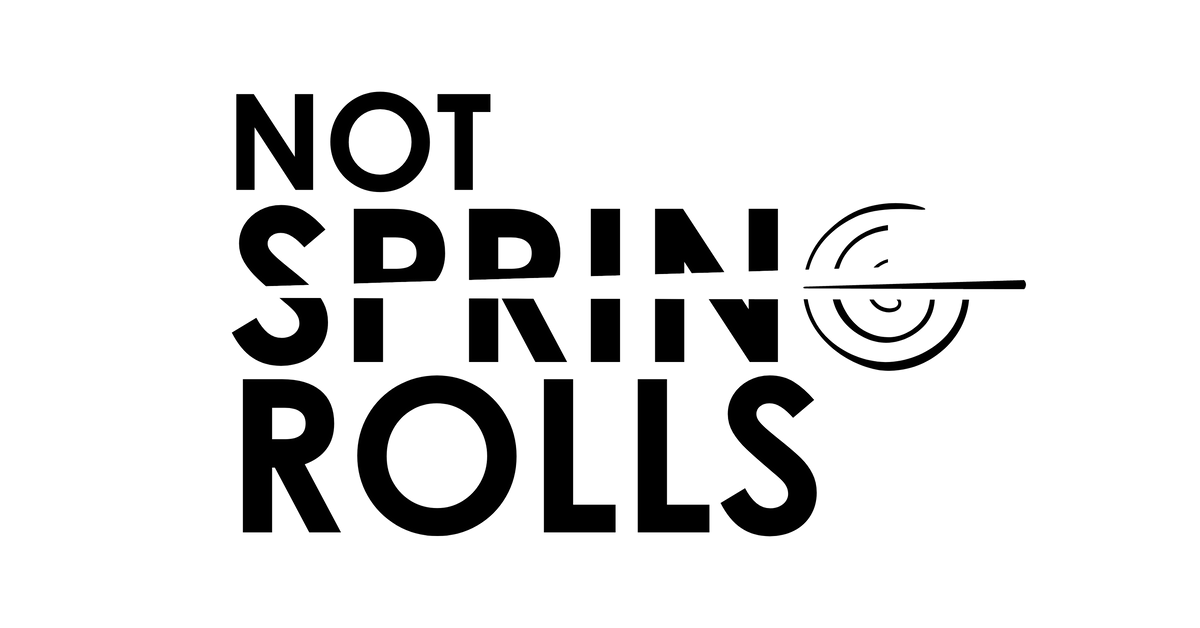 Not Spring Rolls